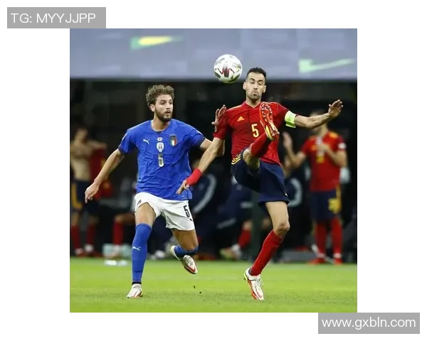 意大利与西班牙足球对决的历史与战术分析全景回顾 意大利与西班牙足球对决的历史与战术分析全景回顾